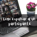 Cómo expulsar a un participante de una reunión en Zoom